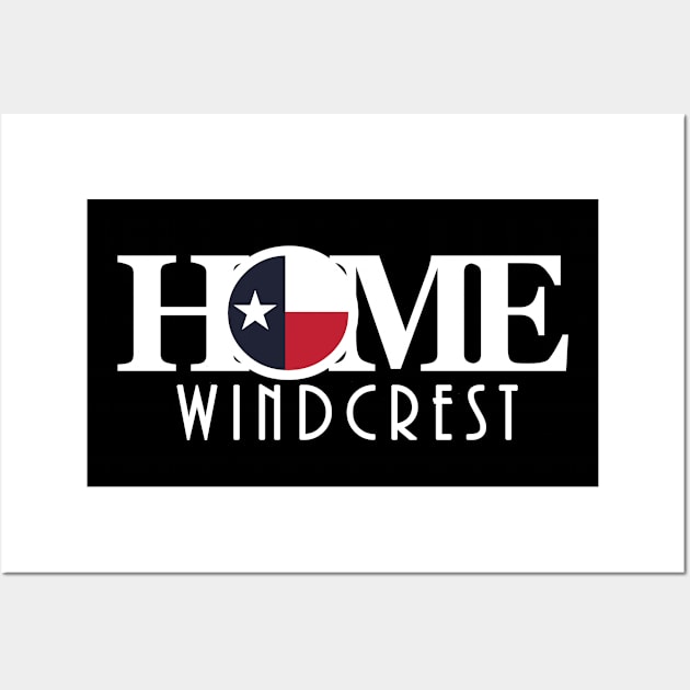 HOME Windcrest Texas (long white text) Wall Art by HometownTexas